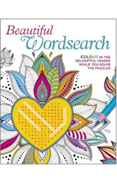 Beautiful Wordsearch: Colour in the Delightful Images While You Solve the Puzzles (Colouring &amp; puzzles) 